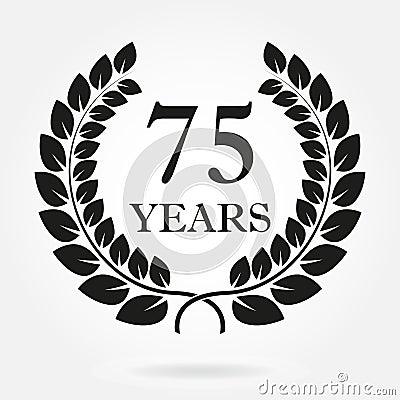 75 years. Anniversary or birthday icon with 75 years and laurel wreath. Vector illuatration Vector Illustration